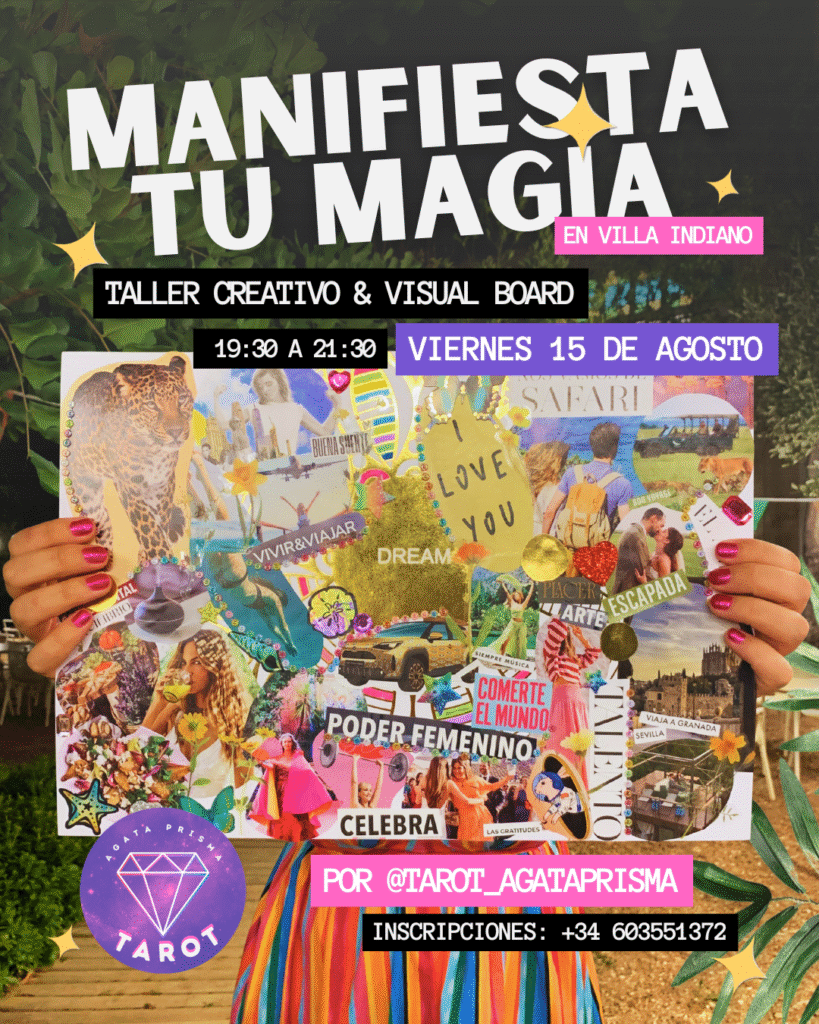 ✨TALLER: MANIFIESTA TU MAGIA ✨ EN VILLA INDIANO - VALENCIA

Te invito a un taller creativo donde daremos forma a tus deseos más profundos.
Vamos a construir juntas un visual board, una herramienta intuitiva y poderosa para activar tu intención y abrir el camino hacia lo que anhelas. 💫 Un espacio para escuchar tu voz interior, conectar con tu poder y sembrar tus visiones.
Usaremos materiales artísticos, símbolos, imágenes y el lenguaje del Tarot Terapéutico como guía para este ritual de creación.

📅 Viernes 15 de agosto
🕡 De 19:30 a 21:30 hrs
🌿 Jardín cultural de Villa Indiano Cami de l'Estacio, 4, 46100 Burjassot, Valencia

🎨 Incluye todos los materiales
💸 Inversión: 15 euros / Cupos limitados